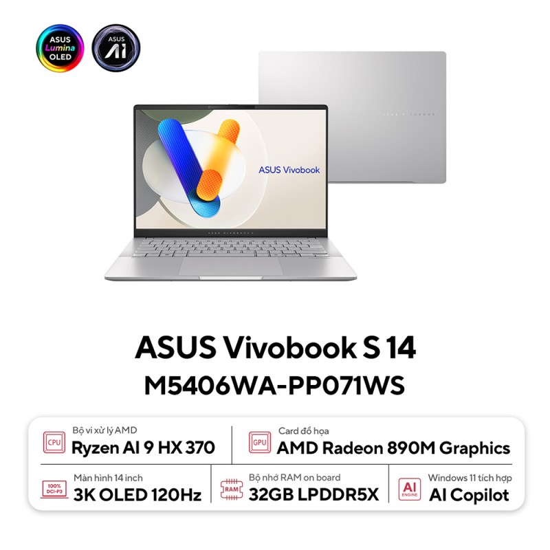 Asus Vivobook S14 OLED M5406WA-PP071WS (AMD Ryzen AI 9 HX 370 | 32GB | 1TB | AMD Radeon | 14 inch 3K OLED 120Hz | Win 11 | Bạc)