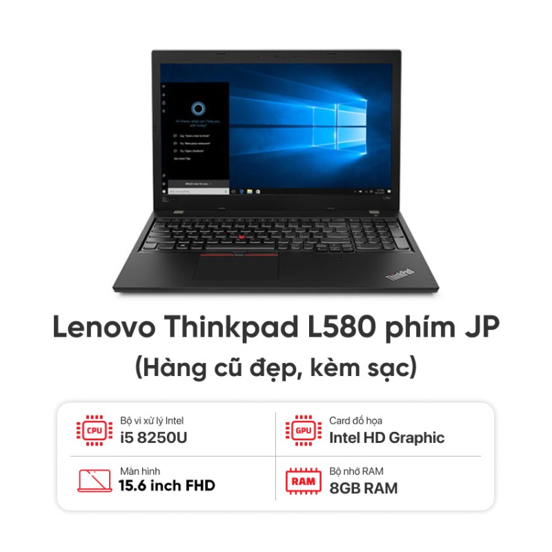 Laptop Lenovo Thinkpad L580 / I5-8250U / 8GB RAM / 256GB SSD / Màn 15.6 inch FHD / Kèm sạc - Hàng cũ đẹp (Phím JP)