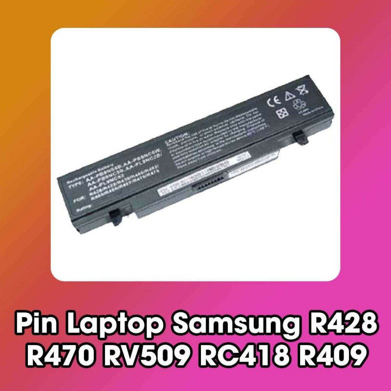 PIN SAMSUNG R409/R428 ZIN